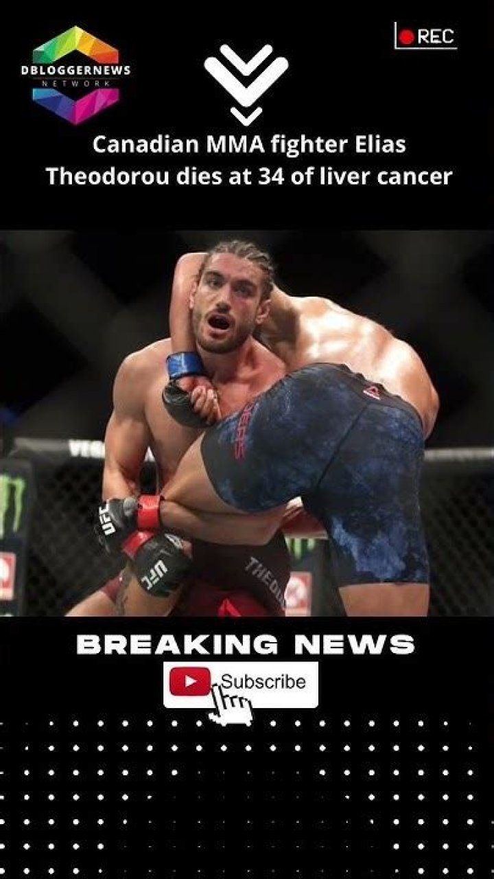 
Canadian MMA Fighter, Elias Theodorou, dies at 34 